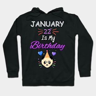January 22 st is my birthday Hoodie